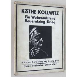 Käthe Kollwitz. Ein Weberaufstand, Bauernkrieg, Krieg [1930; sociální umění; grafika]