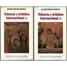 Valencia y el Gótico Internacional, sv. 1-2 [gotika; gotické umění; malba; středověk; Španělsko; podpis]