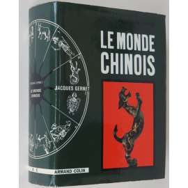 Le Monde chinois [Čínský svět; historie a kultura Číny; dějiny; Čína; čínská kultura; umění; Destins du monde]