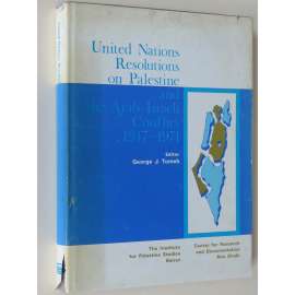 United Nations Resolutions on Palestine and the Arab-Israeli Conflict 1947-1974 [rezoluce OSN; Izrael; Palestina]