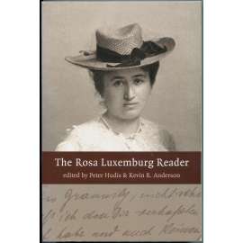 The Rosa Luxemburg Reader [marxismus; říjnová, ruská revoluce; Rusko; Lenin; bolševici; reformismus; reforma; spisy]