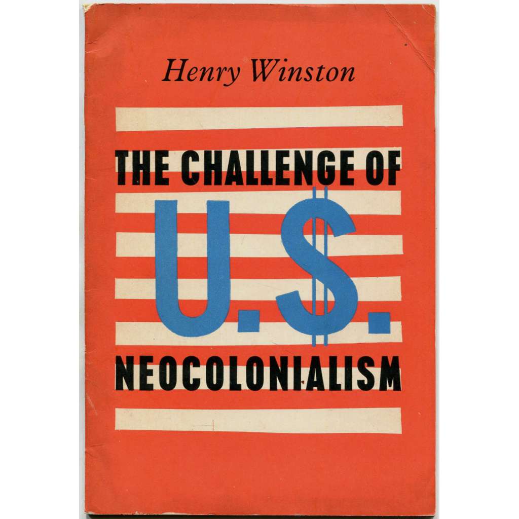 The Challenge of U. S. Neocolonialism [Výzva amerického neokolonialismu, 1964; kolonialismus; imperialismus; USA]