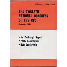 The Twelfth National Congress of the CPC, 1982 [Čína; Komunistická strana Číny; politika; Chinese Documents]