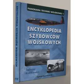 Encyklopedia sczybowców wojskowych [= Panorama techniki wojskowej 1][vojenská technika, letadla, vojenské kluzáky, transportní kluzáky, letectví, vojenství, encyklopedie]