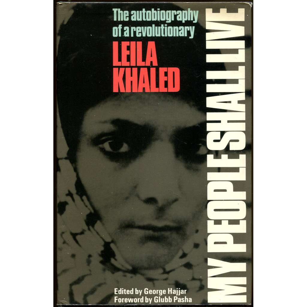 My People Shall Live: The Autobiography of a Revolutionary [Lajla Chalíd; Palestina; Izrael; terorismus]