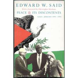 Peace and its Discontents: Gaza-Jericho 1993-1995 [Izrael; Palestina; mírová jednání; Blízký východ]