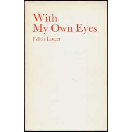 With My Own Eyes: Israel and the Occupied Territories 1967-1973 [Izrael; Palestina; Gaza; Arabové; židé]