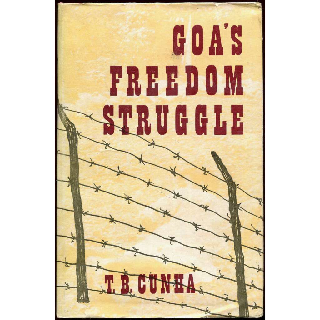 Goa's Freedom Struggle: Selected Writings [Goa; Portugalsko; Portugalská Indie; portugalský kolonialismus]