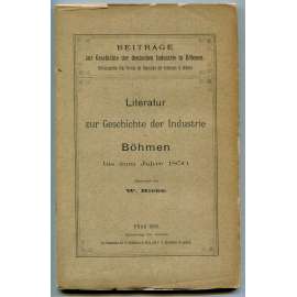 Literatur zur Geschichte der Industrie in Böhmen bis zum Jahre 1850 [dějiny průmyslu v Čechách - bibliografie, historiografie]