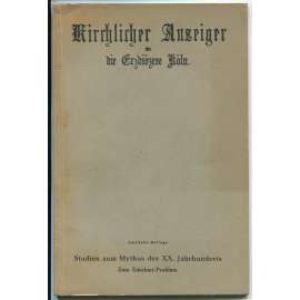 Kirchlicher Anzeiger für die Erzdiözese Köln [= Studien zum Mythus des XX. Jahrhunderts. Zum Eckehart-Problem. Amtliche Beilage. 5. Neudruck]