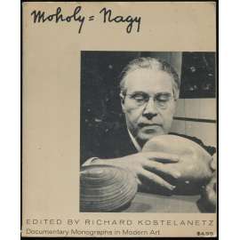 Moholy-Nagy: Documentary Monographs in Modern Art [moderní umění]