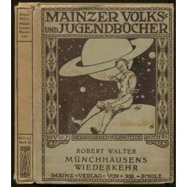 Münchhausens Wiederkehr. Eine phantastische Geschichte [= Mainzer Volks und Jugendbücher; 23] [pohádky, Baron Prášil]