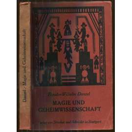 Magie und Geheimwissenschaft in ihrer Bedeutung für Kultur und Kulturgeschichte. Mit 1 Tafel und 37 Abbildungen	[magie, tajné vědy, ezoterika, alchymie]