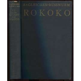 Das Jahrhundert des Rokoko. Kultur und Weltanschauung im 18. Jahrhundert [historie, umění]