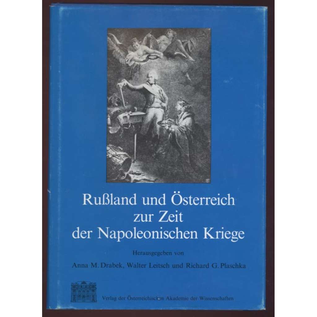 Rußland und Österreich zur Zeit der Napoleonischen Kriege [Rusko, Rakousko-Uhersko, Napoleonovské války]