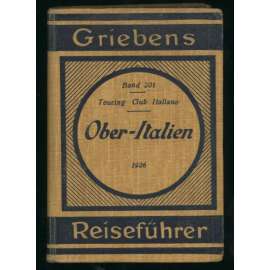 Oberitalien. 25 Karten - 25 Stadpläne - 10 Grundrisse [= Griebens Reiseführer; Band 201]	[severní Itálie, průvodce, bedekr, místopis]