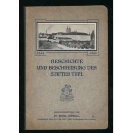 Geschichte und Beschreibung des Stiftes Tepl. Mit vielen Abbildungen	[Klášter Teplá, průvodce]