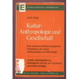 Kulturanthropologie und Gesellschaft. Eine wissenschaftsoziologische Darstellung der Kulturanthropologie und Ethnologie. ... [kulturní antropologie, etnologie, úvod]