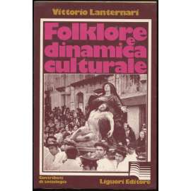 Folklore e dinamica culturale. Crisi e ricerca d'identità [= Contributi di sociologia; 30] [sociologie, folklór]