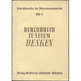 Durchbruch zu neuem Denken. Prager Hochschultage 1952 [= Schriftenreihe der Ackermann-Gemeinde; Heft 6] [Sudety]