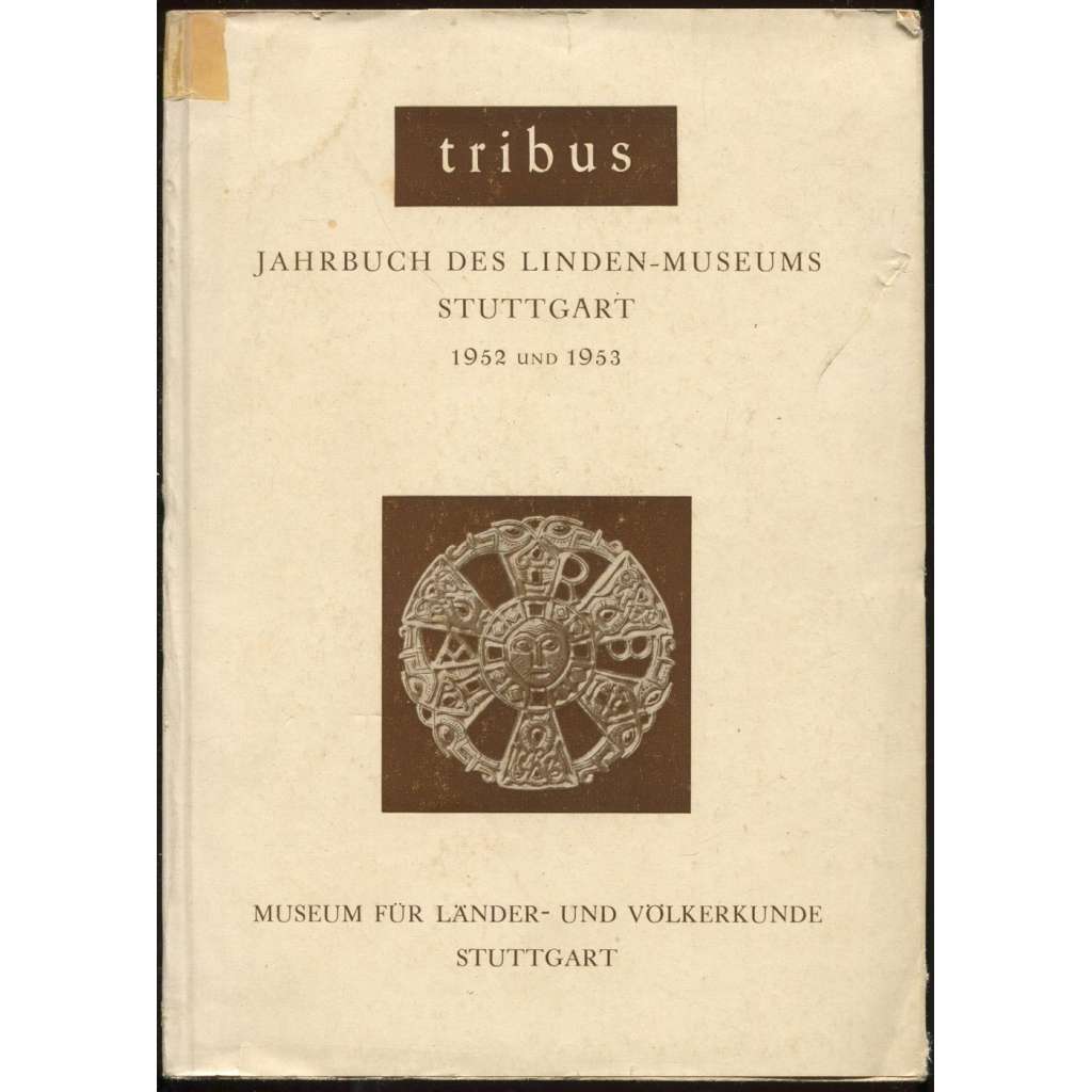 Tribus - Jahrbuch des Linden-Museums; Neue Folge: Band 2 und 3 (1952 und 1953)	[časopis, ročenka, ethnografie]