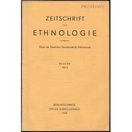 Zeitschrift für Ethnologie. Organ der Deutschen Gesellschaft für Völkerkunde; Band 84, Heft 2 [časopis, etnografie]