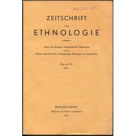 Zeitschrift für Ethnologie. Organ der Deutschen Gesellschaft für Völkerkunde und der Berliner Gesellschaft für Anthropologie, Ethnologie und Urgeschichte; Band 92, Heft 1 [časopis, etnografie]