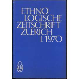 EZZ - Ethnologische Zeitschrift Zürich; I, 1970 [časopis, etnografie]