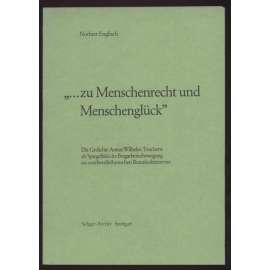 Zu Menschenrecht und Menschenglück. Die Gedichte Anton Wilhelm Teucherts als Spiegelbild der Bergarbeiterbewegung im nordwestböhmischen Braunkohlenrevier [hornictví, Sudety]