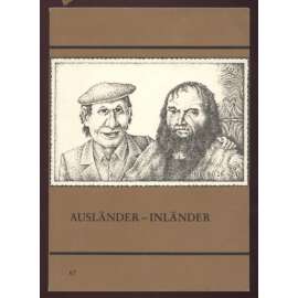 Ausländer - Inländer. Arbeitsmigration und kulturelle Identität [= Untersuchungen des Ludwig-Uhland-Instituts der Universität Tübingen; 67. Band]	[etnografie, pracovní migrace]