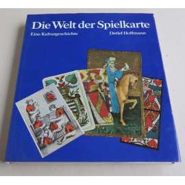 Die Welt der Spielkarte. Eine Kulturgeschichte [hrací karty]