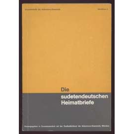 Die sudetendeutschen Heimatbriefe [= Arbeitshefte der Ackermann-Gemeinde, Schrifttum; 2] [Sudety, dopisy]