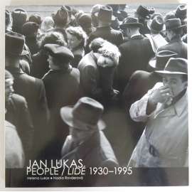 Jan Lukas: People = Lidé 1930-1995 [fotografie]