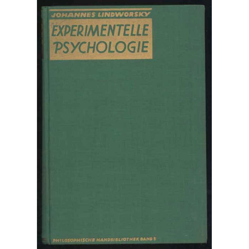 Experimentelle Psychologie. Fünfte, neubearbeitete Auflage. 12.-14. Tausend [= Philosophische Handbibliothek; Band V] [experimentální psychologie, úvod]