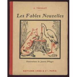 Les fables nouvelles. Avec 18 illustrationen Jeanne Pflüger [bajky, ilustrace, bibliofilie]