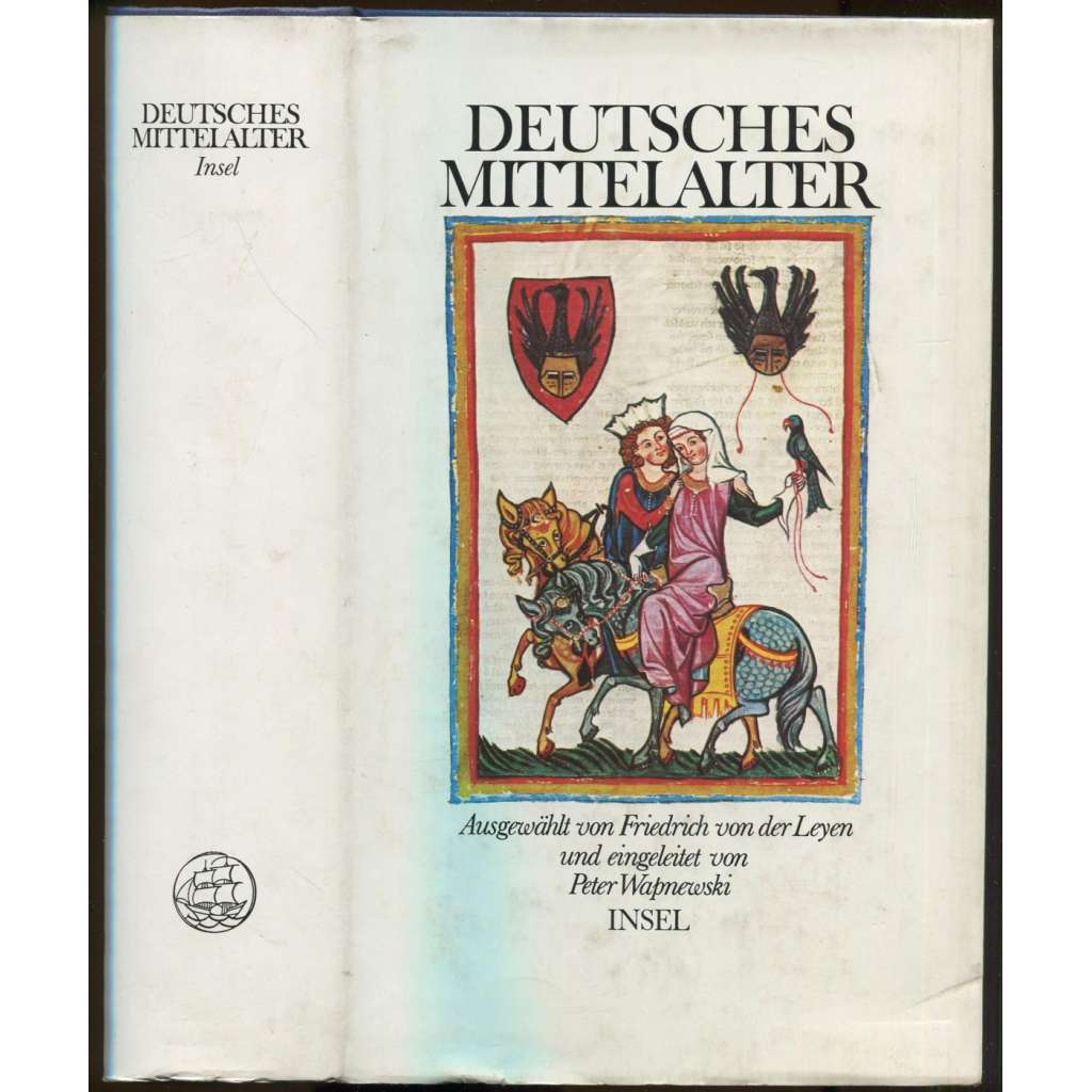 Deutsches Mittelalter. Ausgewählt von Friedrich von der Leyen. Zweite Auflage [literatura, střední horní němčina, středověk]