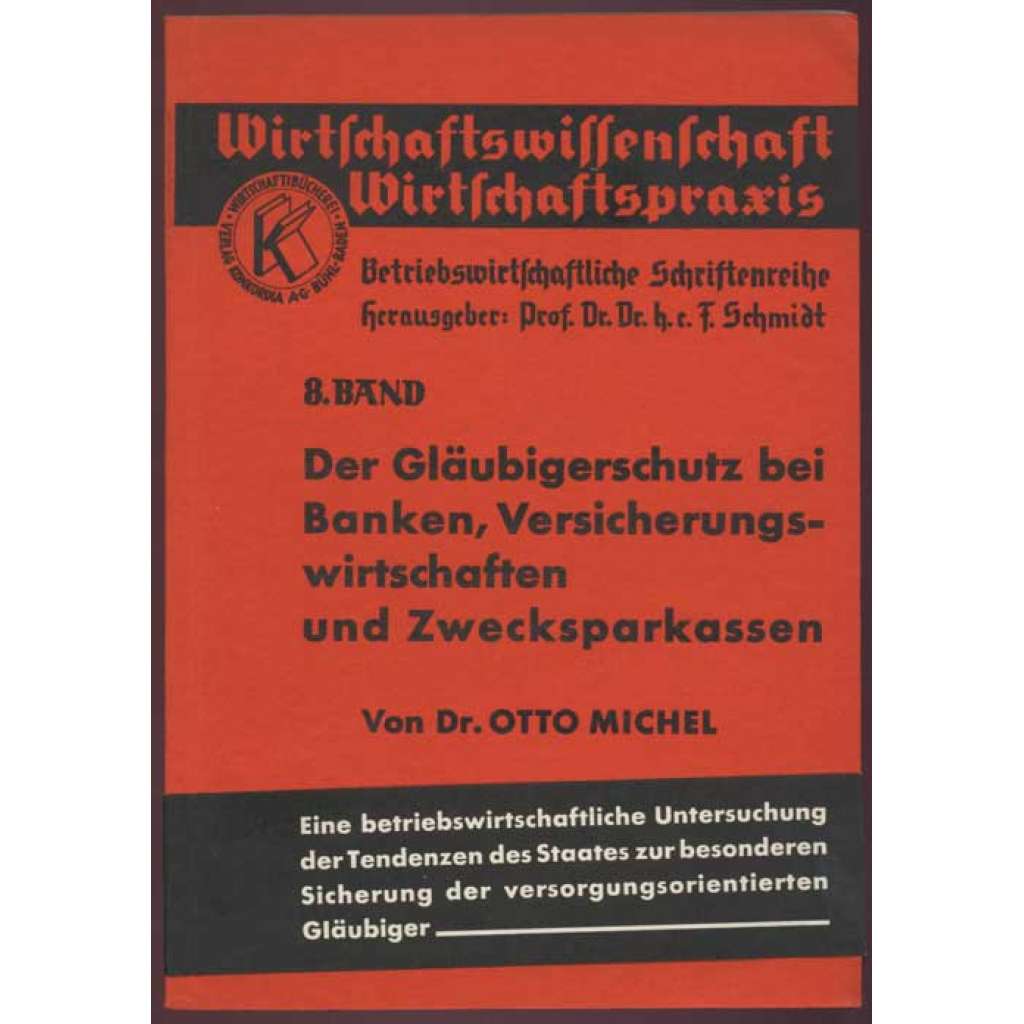 Der Gläubigerschutz bei Banken, Versicherungswirtschaften und Zwecksparkassen. ... [obchod, finance, půjčky]