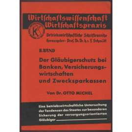 Der Gläubigerschutz bei Banken, Versicherungswirtschaften und Zwecksparkassen. ... [obchod, finance, půjčky]