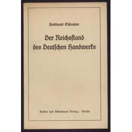 Der Reichstand des Deutschen Handwerks [řemeslo, ekonomika]