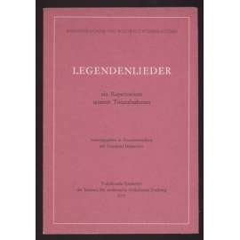 Legendenlieder. Ein Repertoirum unserer Tonaufnahmen. Herausgegeben in Zusammenarbeit mit Gottfried Habenicht [lidová kultura, etnografie]