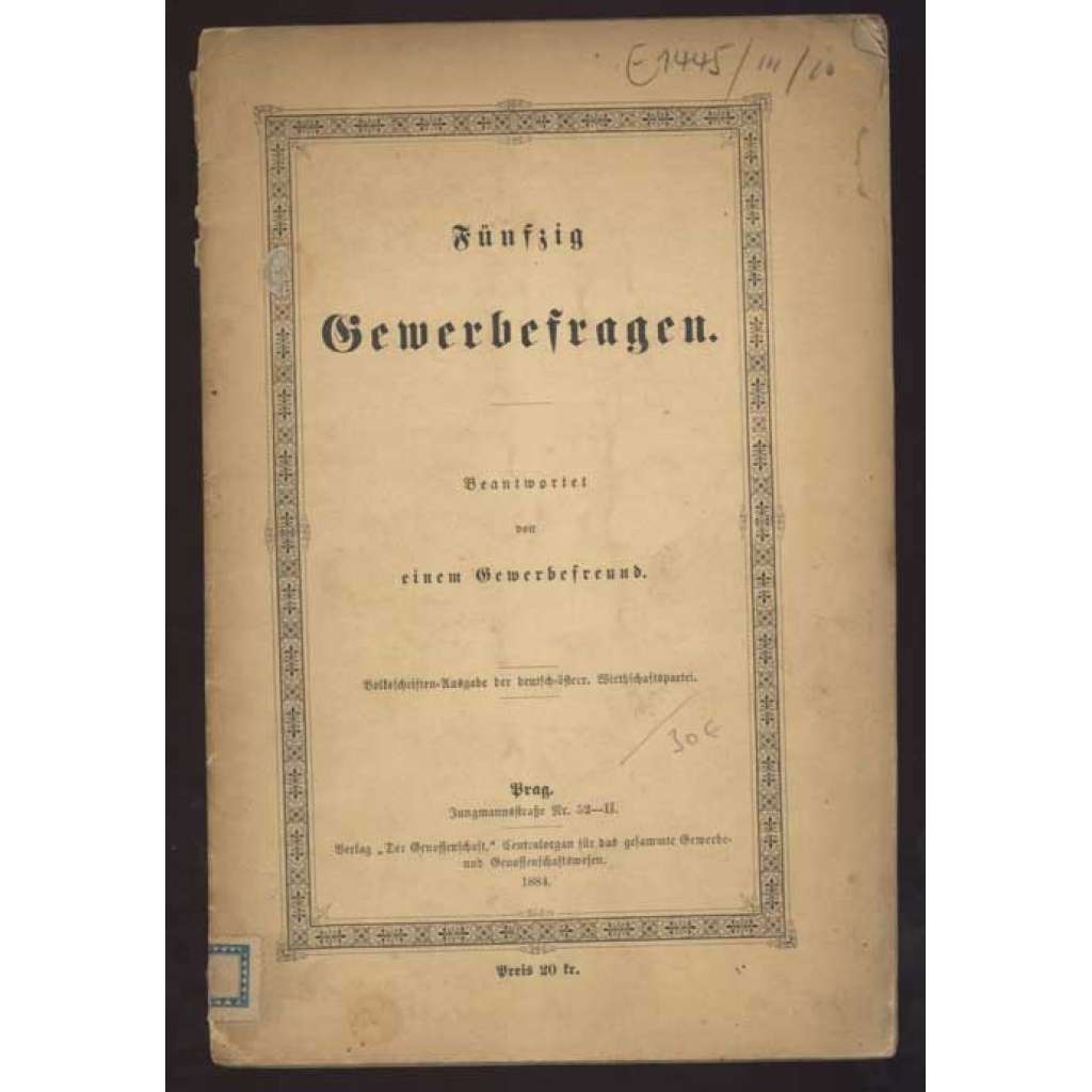 Fünfzig Gewerbefragen. Beantwortet von einem Gewerbefreund [živnost, hospodářství]