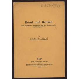 Beruf und Betrieb. Ihre begriffliche Abgrenzung und ihre Bedeutung für das Ständeproblem [= Volkswirtschaft. Eine Schriftenreihe; 10. Heft] [podniky, povolání, hospodářství]