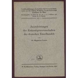 Zusatzleistungen der Einkaufsgenossenschaften des deutschen Einzehandels [= Veröffentlichungen des Instituts für Genossenschaftswesen an der Johann Wolfgang Goethe-Universität Frankfurt am Main; Heft 14] [nákupní družstva, hospodářství]