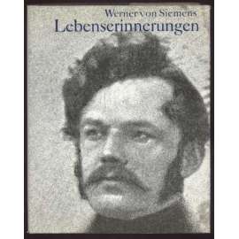 Lebenserinnerungen. 17. veränderte Auflage	[vzponíky, Industrie, technika]