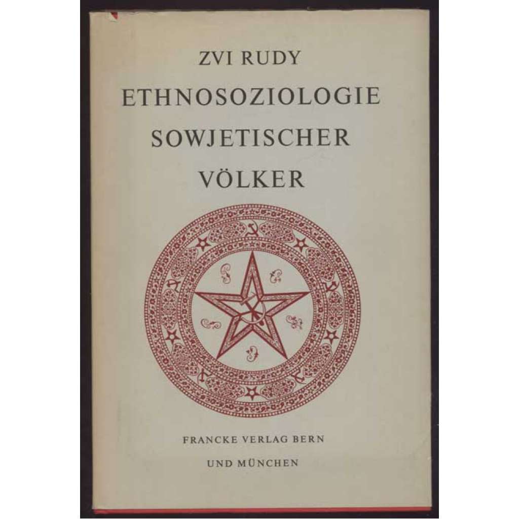 Ethnosoziologie sowjetischer Völker (Wege und Richtlinien). Mit 34 Abbildungen und einer ethnographischen Karte	[sociologie, etnografie, Rusko]