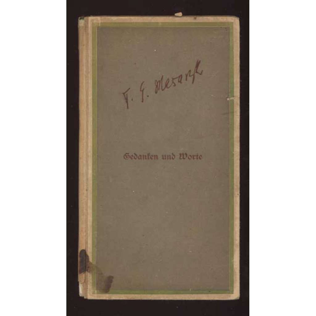 T. G. Masaryks Gedanken und Worte (Zitate aus Masaryks Schriften und Reden). Übersetzt von Prof. Dr. K. Eben [Myšlenky z jeho spisů a řečí]