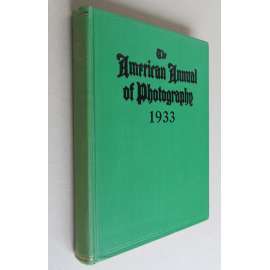 The American Annual of Photography; 1933 Volume XLVII [časopis, amatérská fotografie, pozůstalost Jan Lauschmann]