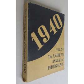 The American Annual of Photography; 1940 Volume Fifty-four [časopis, amatérská fotografie, pozůstalost Jan Lauschmann]