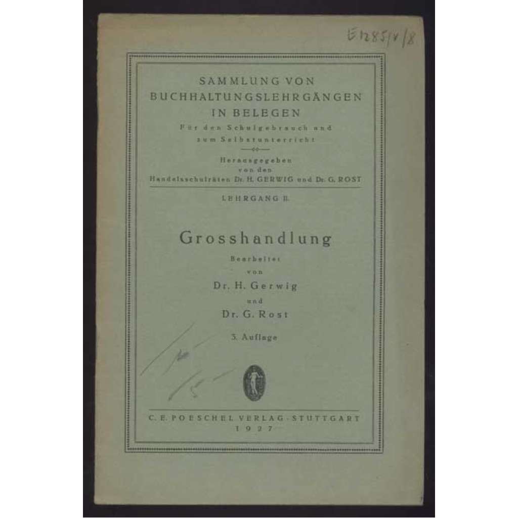 Großhandlung. 3. Auflage [= Sammlung von Buchhaltungslehrgängen in Belegen - Lehrgang II]	[velkoobchod,  účetnictví]