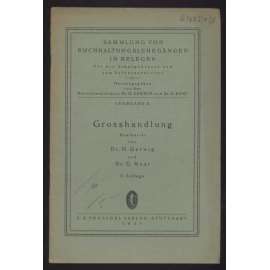 Großhandlung. 3. Auflage [= Sammlung von Buchhaltungslehrgängen in Belegen - Lehrgang II]	[velkoobchod,  účetnictví]